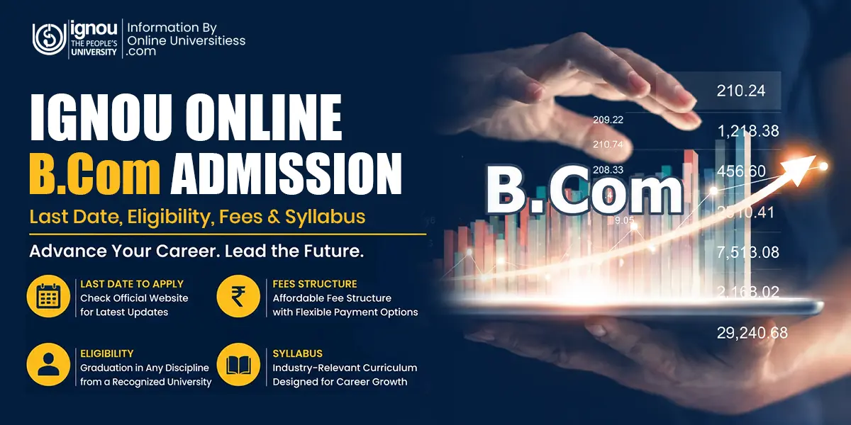 IGNOU Online BCom Admission 2026 | Last date to Fees