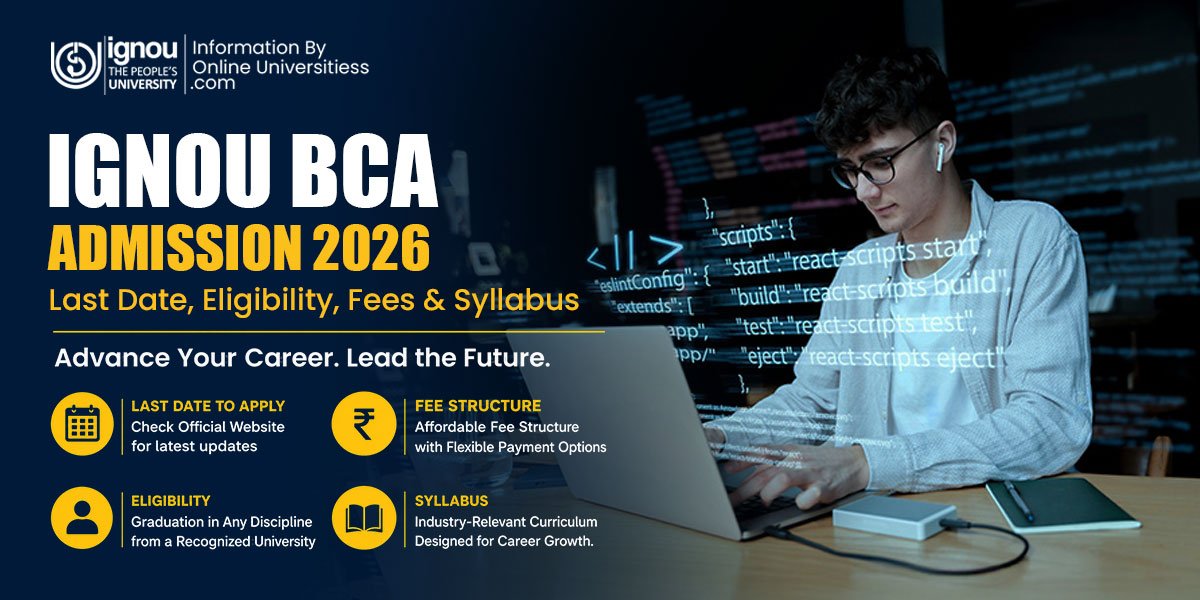 IGNOU BCA Admission 2026  | Last Date, Eligibility