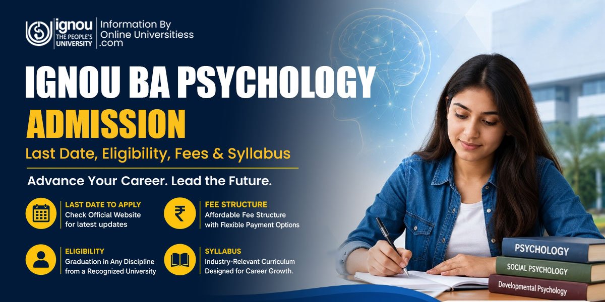 IGNOU BA Psychology Admission 2026 | Last Date, to Eligibility