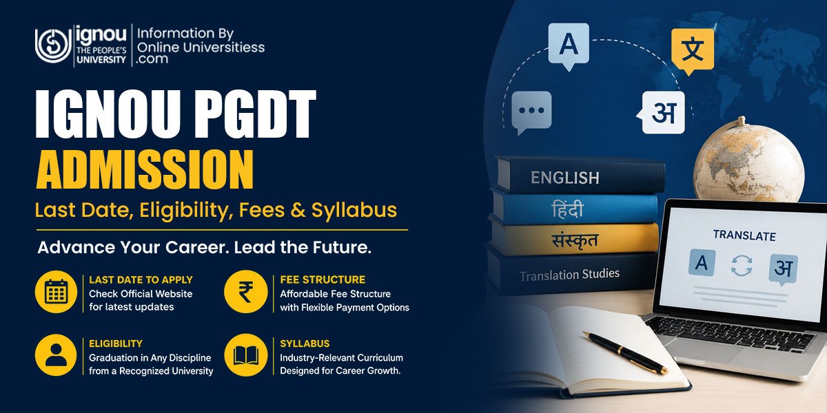 IGNOU PGDT Admission 2026 | Last Date, to Eligibility