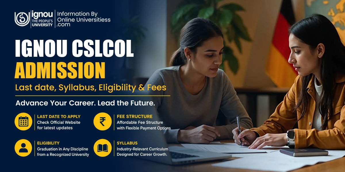 IGNOU CSLCOL Admission | Last Date, to Eligibility