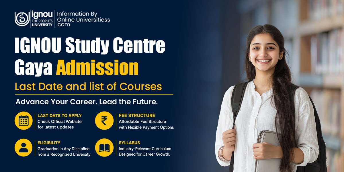 IGNOU Study Centre Gaya Admission | Last Date, and list of Courses